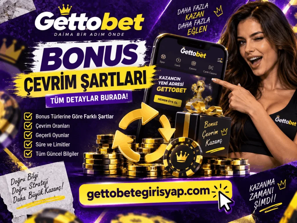 Gettobet Bonus Çevrim Şartları