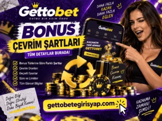 Gettobet Bonus Çevrim Şartları