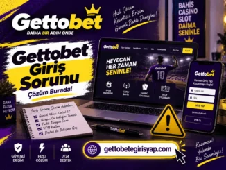 Gettobet Giriş Sorunu