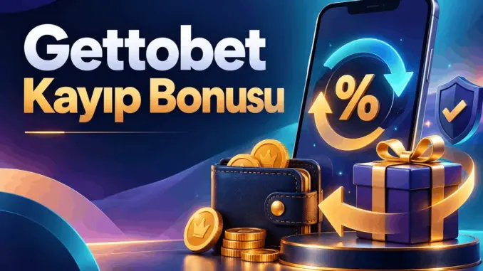 Gettobet Kayıp Bonusu